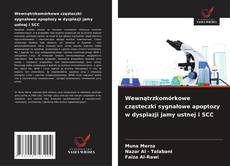 Borítókép a  Wewnątrzkomórkowe cząsteczki sygnałowe apoptozy w dysplazji jamy ustnej i SCC - hoz