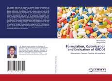 Buchcover von Formulation, Optimization and Evaluation of GRDDS