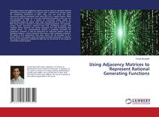 Buchcover von Using Adjacency Matrices to Represent Rational Generating Functions