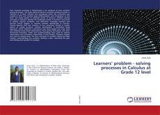 Copertina di Learners’ problem - solving processes in Calculus at Grade 12 level