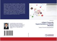 Buchcover von A Bent Towards Supermarkets or Virtual Markets