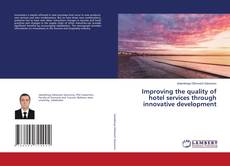 Buchcover von Improving the quality of hotel services through innovative development