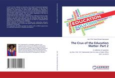 Buchcover von The Crux of the Education Matter- Part 2