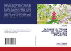 Buchcover von ECONOMICS OF SERBIAN AGRICULTURE PRODUCTION AND HOUSEHOLD OPTIMIZATION