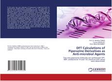 Buchcover von DFT Calculations of Piperazine Derivatives as Anti-microbial Agents