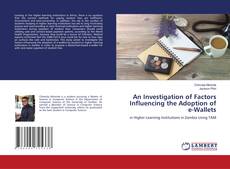 Copertina di An Investigation of Factors Influencing the Adoption of e-Wallets