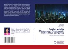 Buchcover von Develop Mobility Management Techniques in Mobile Cloud Computing