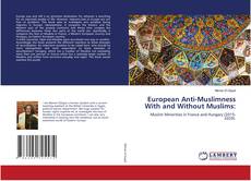 Copertina di European Anti-Muslimness With and Without Muslims:
