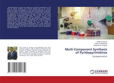 Copertina di Multi Component Synthesis of Pyridopyrimidines