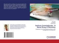 Copertina di Sodium Cromoglycate - A Novel Drug in Dentistry
