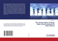 Copertina di The study habits of Naga high school students in Mon district