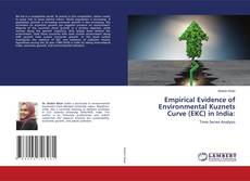 Bookcover of Empirical Evidence of Environmental Kuznets Curve (EKC) in India: