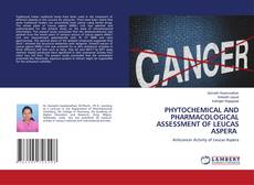 Buchcover von PHYTOCHEMICAL AND PHARMACOLOGICAL ASSESSMENT OF LEUCAS ASPERA