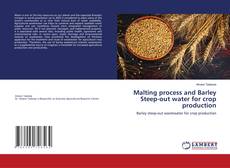 Copertina di Malting process and Barley Steep-out water for crop production