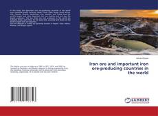 Copertina di Iron ore and important iron ore-producing countries in the world