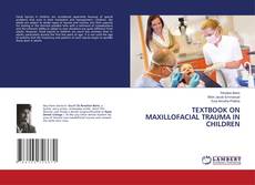 Copertina di TEXTBOOK ON MAXILLOFACIAL TRAUMA IN CHILDREN