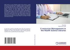 Copertina di E-resources Management in the Health Science Libraries