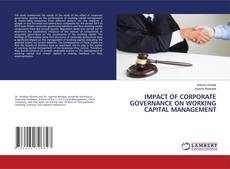 Buchcover von IMPACT OF CORPORATE GOVERNANCE ON WORKING CAPITAL MANAGEMENT