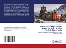 Buchcover von Historical background of Nalgonda dist., Andhra Pradesh State, India
