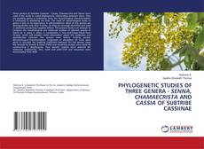 Copertina di PHYLOGENETIC STUDIES OF THREE GENERA - SENNA, CHAMAECRISTA AND CASSIA OF SUBTRIBE CASSIINAE