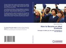 Copertina di How to Become an Ideal Graduate