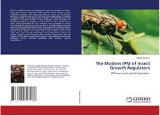 Buchcover von The Modern IPM of Insect Growth Regulators
