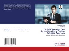 Copertina di Partially Occluded Face Recognition Using Feature Selection Approach