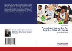 Copertina di Principles of instruction for board certified physicians