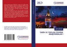 Buchcover von TARİH VE TOPLUM ÜZERİNE ARAŞTIRMALAR I