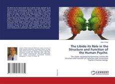 Buchcover von The Libido its Role in the Structure and Function of the Human Psyche.