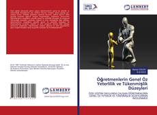 Buchcover von Öğretmenlerin Genel Öz Yeterlilik ve Tükenmişlik Düzeyleri
