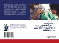 Copertina di Monograph on Securitization of Covid-19 as a Global Human Security Threat and a Tragedy of the Global Common