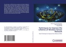 Copertina di Techniques to improve the Lifetime of Wireless Sensor Network