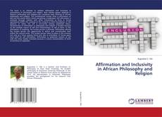 Copertina di Affirmation and Inclusivity in African Philosophy and Religion