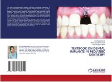 Buchcover von TEXTBOOK ON DENTAL IMPLANTS IN PEDIATRIC DENTISTRY