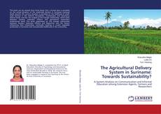 Buchcover von The Agricultural Delivery System in Suriname: Towards Sustainability?