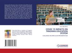 Copertina di COVID 19 IMPACTS ON TANZANIA EDUCATION SYSTEM