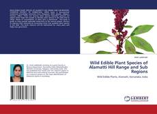 Buchcover von Wild Edible Plant Species of Alamatti Hill Range and Sub Regions