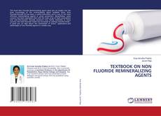 Copertina di TEXTBOOK ON NON FLUORIDE REMINERALIZING AGENTS