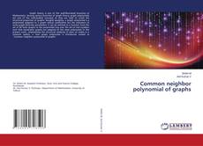 Buchcover von Common neighbor polynomial of graphs
