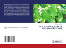 Buchcover von ANTIOXIDANT ACTIVITY OF BETEL LEAVES EXTRACT
