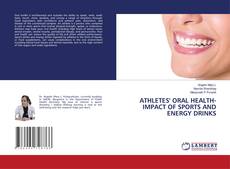 Capa do livro de ATHLETES' ORAL HEALTH- IMPACT OF SPORTS AND ENERGY DRINKS 