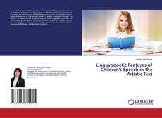 Copertina di Linguvopoetic Features of Children's Speech in the Artistic Text
