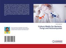 Copertina di Culture Media for Bacteria, Fungi and Actinomycetes