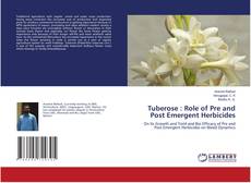 Copertina di Tuberose : Role of Pre and Post Emergent Herbicides