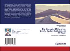 Buchcover von The Strength Of Concrete Due To Partial Replacement Of River