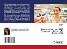 Buchcover von Spectroscopic and ADME Properties of Some Sulfa Compounds
