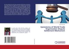 Copertina di Episiotomy of World Trade Organization Dispute Settlement Mechanism
