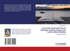 Buchcover von Land Use and Land Cover Changes and Its Impact on Lentic Water Bodies