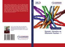 Buchcover von Siyaset, Yönetim ve Ekonomi Yazıları - I